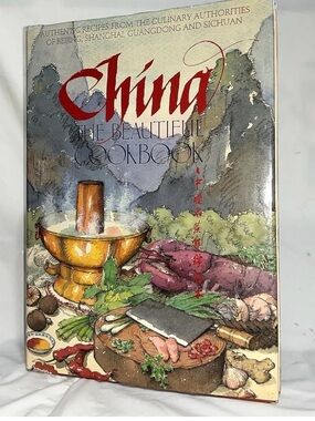 1st Edition China, The Beautiful Cookbook: Authentic Recipes 1986